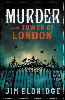 MURDER AT THE TOWER OF LONDON