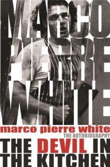 THE DEVIL IN THE KITCHEN : THE AUTOBIOGRAPHY