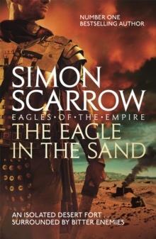 THE EAGLE IN THE SAND (EAGLES OF THE EMPIRE 7)