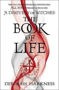 THE BOOK OF LIFE : (ALL SOULS 3)