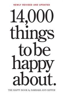 14,000 THINGS TO BE HAPPY ABOUT