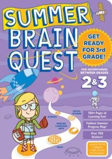 SUMMER BRAIN QUEST: BETWEEN GRADES 2 & 3