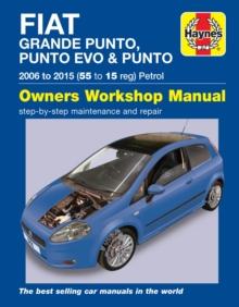 FIAT GRANDE PUNTO, PUNTO EVO AND PUNTO PETROL (06 - 15) HAYNES REPAIR MANUAL