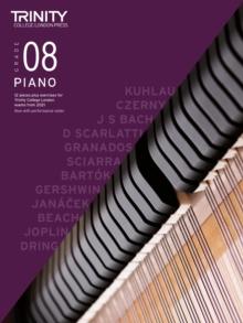 TRINITY COLLEGE LONDON PIANO EXAM PIECES PLUS EXERCISES FROM 2021: GRADE 8