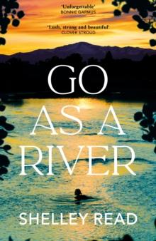 GO AS A RIVER