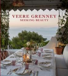 VEERE GRENNEY: SEEKING BEAUTY