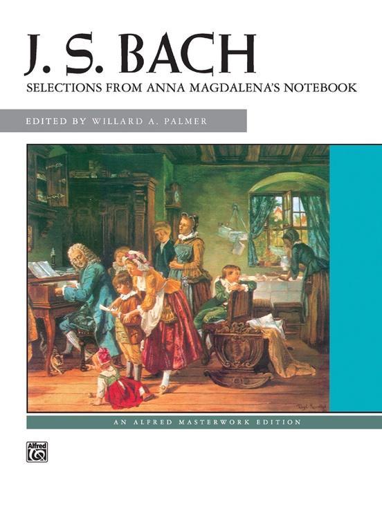 J. S. BACH: ANNA MAGDALENA'S NOTEBOOK