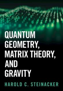 QUANTUM GEOMETRY, MATRIX THEORY, AND GRAVITY