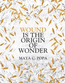 WOUND IS THE ORIGIN OF WONDER