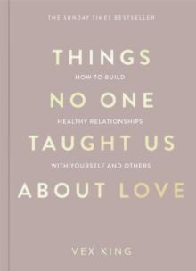 THINGS NO ONE TAUGHT US ABOUT LOVE