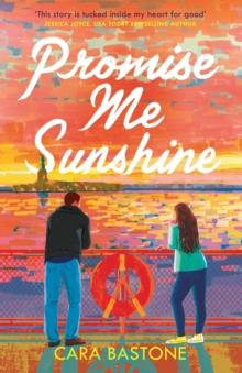 PROMISE ME SUNSHINE : AN EMOTIONAL AND HEARTFELT GRUMPY/SUNSHINE ROMANCE