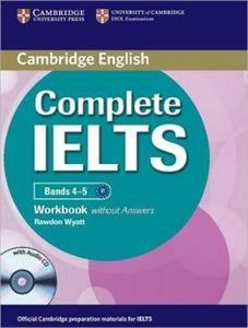 COMPLETE IELTS B1 WORKBOOK WITHOUT ANSWERS ( PLUS CD) (BAND 4-5)