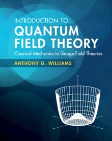 INTRODUCTION TO QUANTUM FIELD THEORY