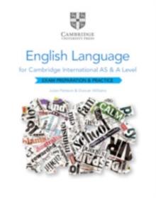 CAMBRIDGE INTERNATIONAL AS AND A LEVEL ENGLISH LANGUAGE EXAM PREPARATION AND PRACTICE