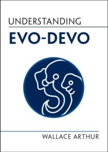 UNDERSTANDING EVO-DEVO