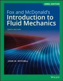 FOX AND MCDONALD'S INTRODUCTION TO FLUID MECHANICS, EMEA EDITION
