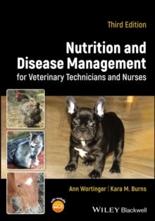 NUTRITION AND DISEASE MANAGEMENT FOR VETERINARY TECHNICIANS AND NURSES
