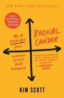 RADICAL CANDOR: FULLY REVISED & UPDATED EDITION
