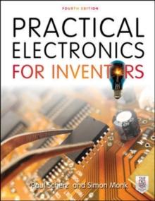 PRACTICAL ELECTRONICS FOR INVENTORS, FOURTH EDITION