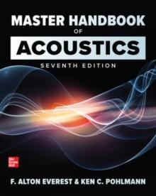 MASTER HANDBOOK OF ACOUSTICS, SEVENTH EDITION