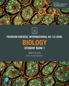 PEARSON EDEXCEL INTERNATIONAL AS LEVEL BIOLOGY STUDENT'S BOOK