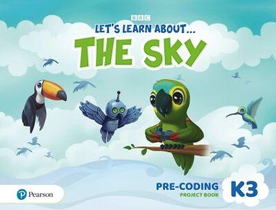 LET'S LEARN ABOUT... THE SKY - JOURNEYS 3 PRE-CODING PROJECT BOOK STUDENT'S BOOK
