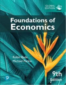 FOUNDATIONS OF ECONOMICS, GLOBAL EDITION