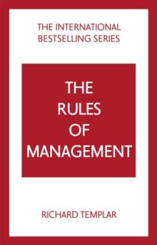 RULES OF MANAGEMENT: A DEFINITIVE CODE FOR MANAGERIAL SUCCESS