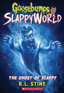 GHOST OF SLAPPY (GOOSEBUMPS SLAPPYWORLD #6)
