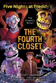 FIVE NIGHTS AT FREDDY'S GRAPHIC NOVEL VOL 03: FOURTH CLOSET