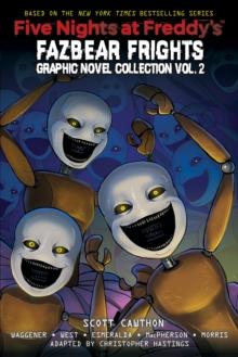 FIVE NIGHTS AT FREDDY'S: FAZBEAR FRIGHTS GRAPHIC NOVEL VOL 02