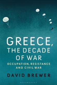GREECE, THE DECADE OF WAR