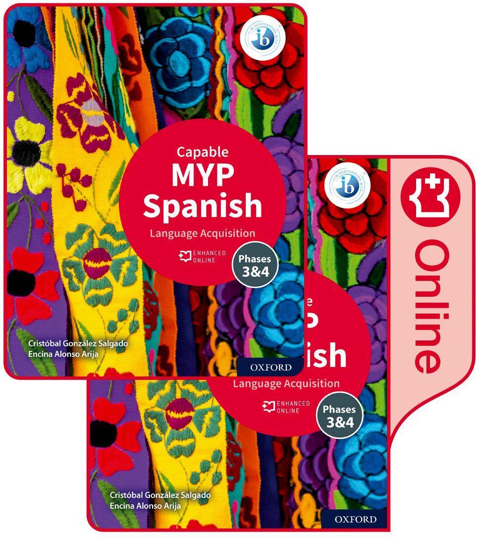 MYP SPANISH LANGUAGE ACQUISITION (CAPABLE) PRINT AND ENHANCED ONLINE BOOK PACK