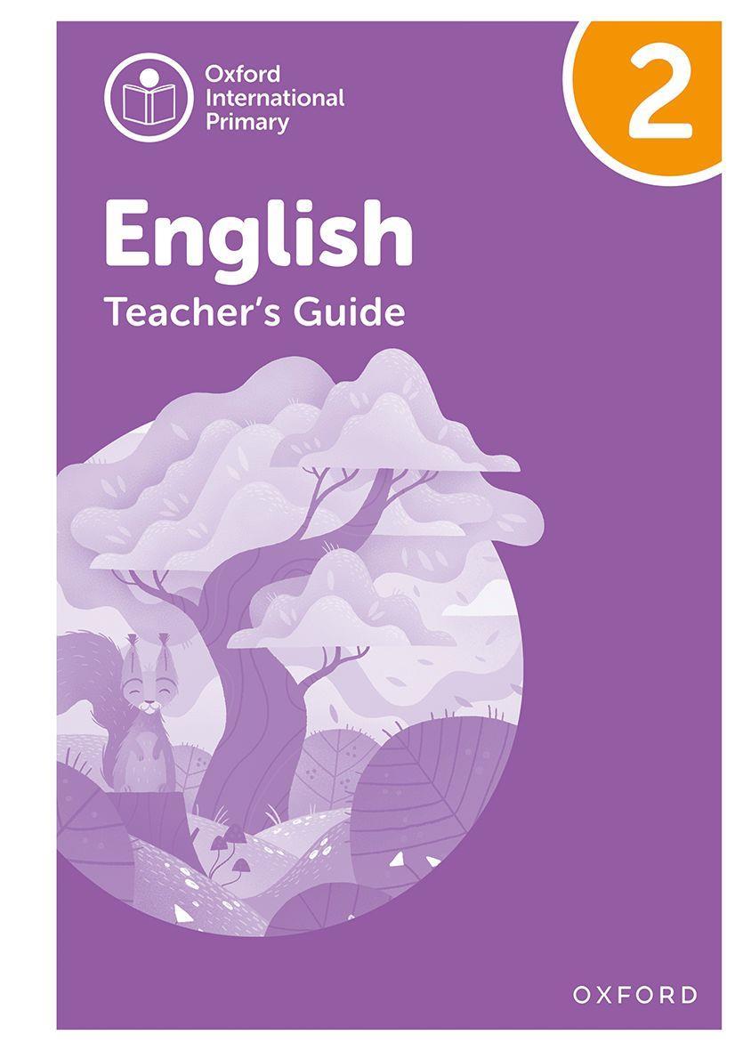 OXFORD INTERNATIONAL PRIMARY ENGLISH 2 TEACHER'S GUIDE