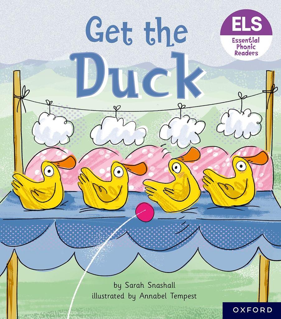 ESSENTIAL LETTERS AND SOUNDS: ESSENTIAL PHONIC READERS: OXFORD READING LEVEL 1 PLUS : GET THE DUCK!