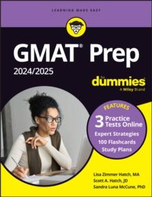 GMAT PREP 2024/2025 FOR DUMMIES (GMAT FOCUS EDITION): BOOK  PLUS  3 PRACTICE TESTS  PLUS  100 FLASHCARDS ONLINE
