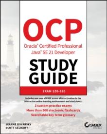 OCP ORACLE CERTIFIED PROFESSIONAL JAVA SE 21 DEVELOPER STUDY GUIDE