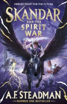 SKANDAR AND THE SPIRIT WAR : UNMISSABLE FINALE TO THE ADVENTURE SERIES THAT EVERYONE IS TALKING ABOUT! VOLUME 5