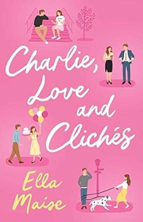 CHARLIE, LOVE AND CLICHES