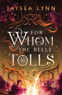 FOR WHOM THE BELLE TOLLS