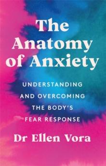 ANATOMY OF ANXIETY