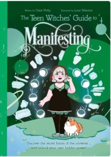 TEEN WITCHES' GUIDE TO MANIFESTING