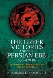 GREEK VICTORIES AND THE PERSIAN EBB 480-479 BC