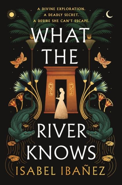 WHAT THE RIVER KNOWS