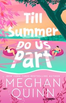 TILL SUMMER DO US PART : THE MUST-READ, FAKE-DATING, ENEMIES-TO-LOVERS ROMANCE PERFECT FOR SUMMER READING 2025