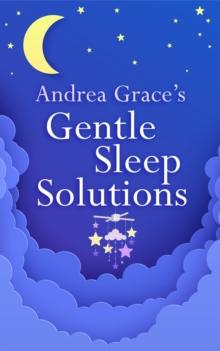 ANDREA GRACE’S GENTLE SLEEP SOLUTIONS