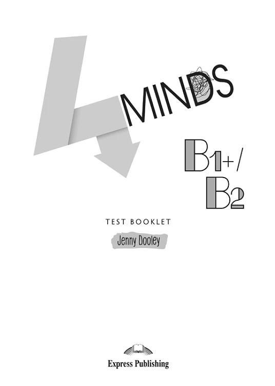 4MINDS B1 PLUS /B2 TEST BOOKLET