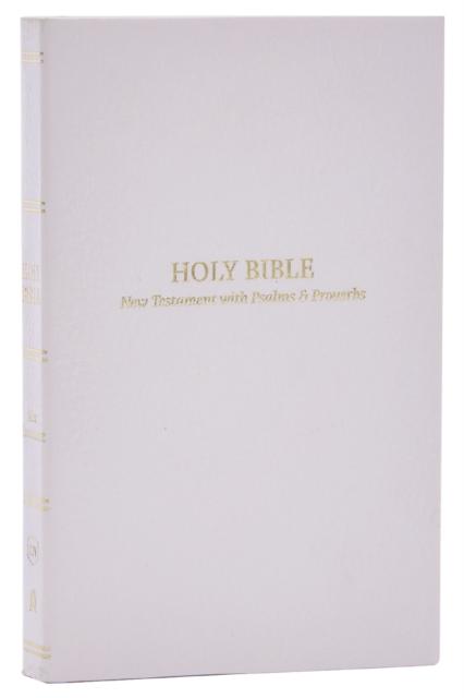 KJV HOLY BIBLE: POCKET NEW TESTAMENT WITH PSALMS AND PROVERBS, WHITE SOFTCOVER, RED LETTER, COMFORT PRINT: KING JAMES VERSION
