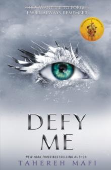 SHATTER ME (05): DEFY ME