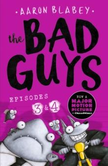 THE BAD GUYS: EPISODE 3&4